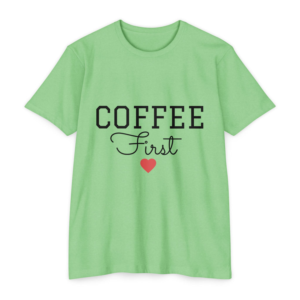 Coffee First T-Shirt