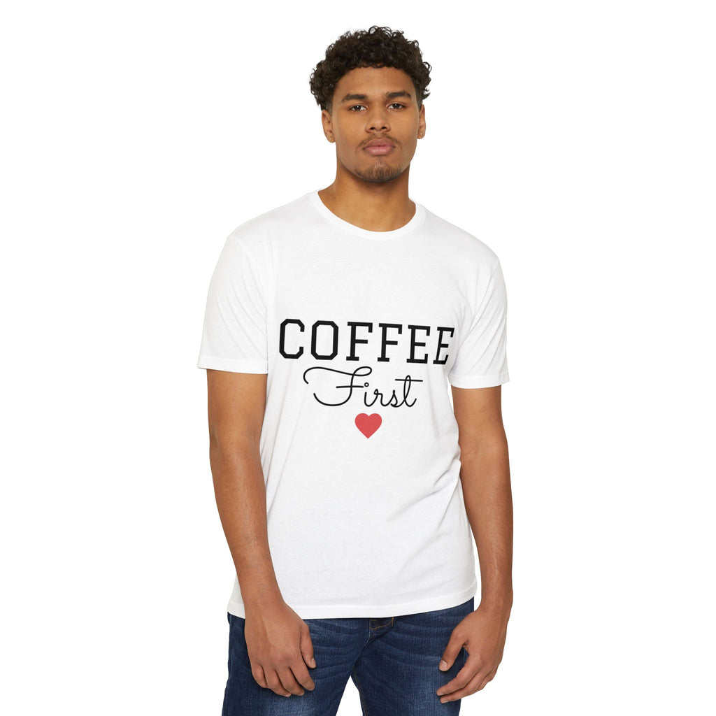 Coffee First T-Shirt