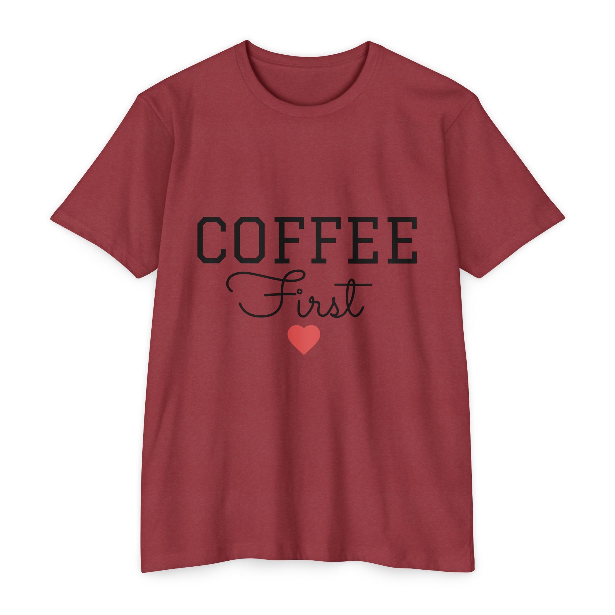 Coffee First T-Shirt