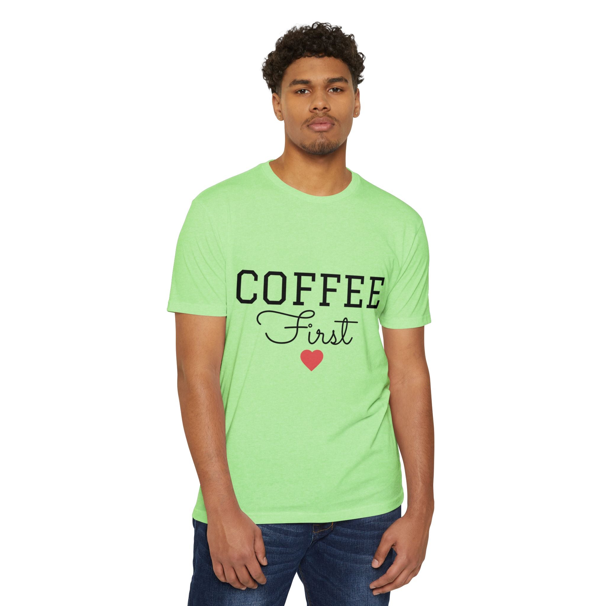 Coffee First T-Shirt