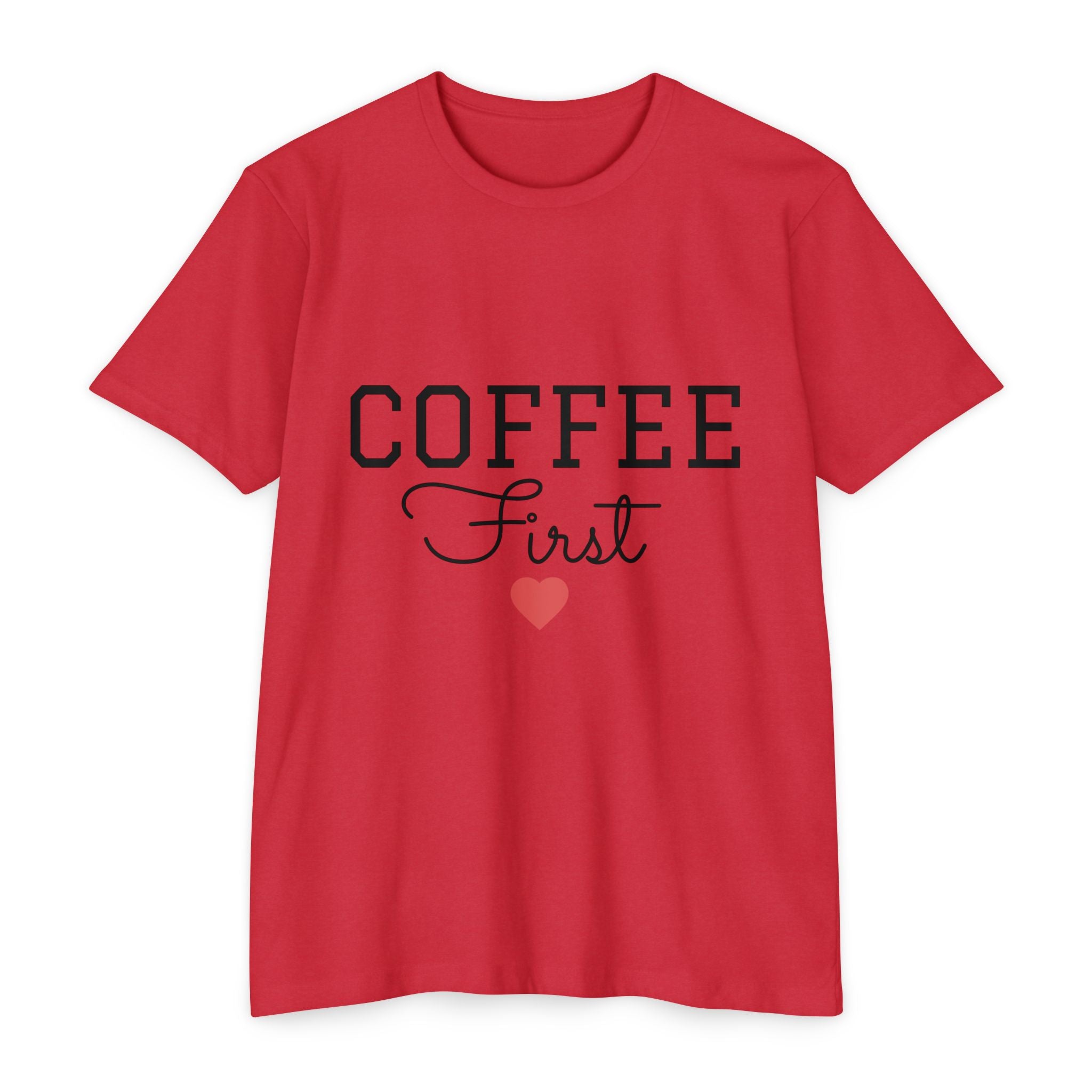 Coffee First T-Shirt