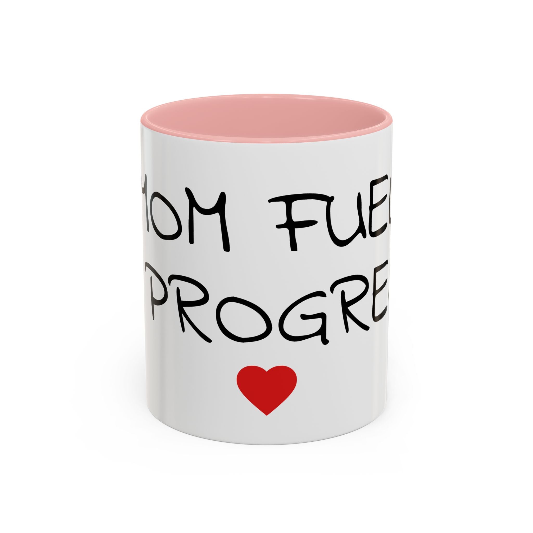 Coffee Mug — "Mom Fuel, Progress" Accent Mug with Heart (11/15oz)