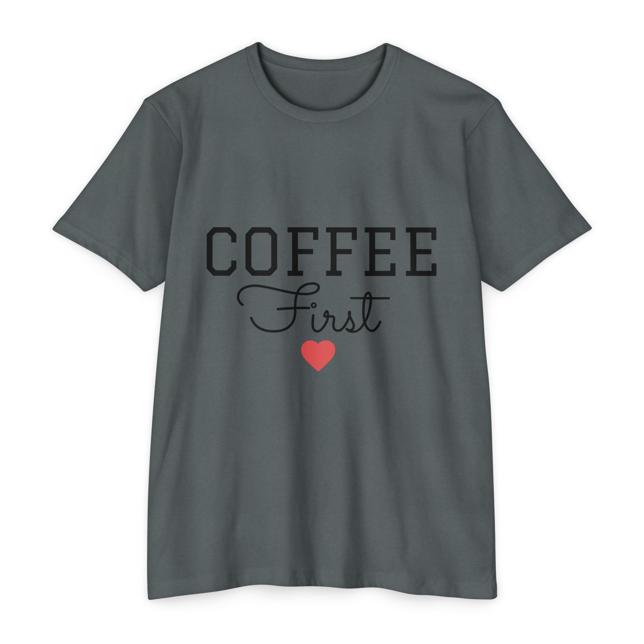Coffee First T-Shirt