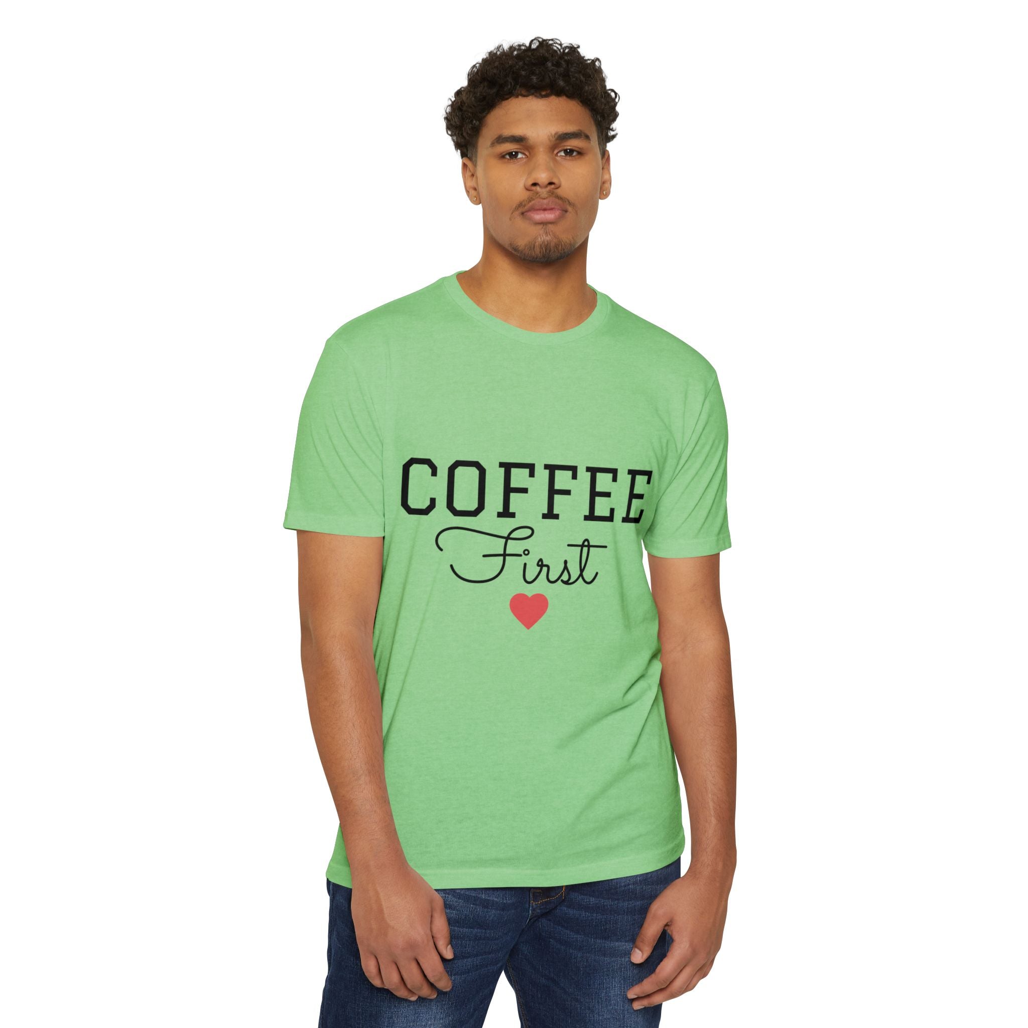 Coffee First T-Shirt