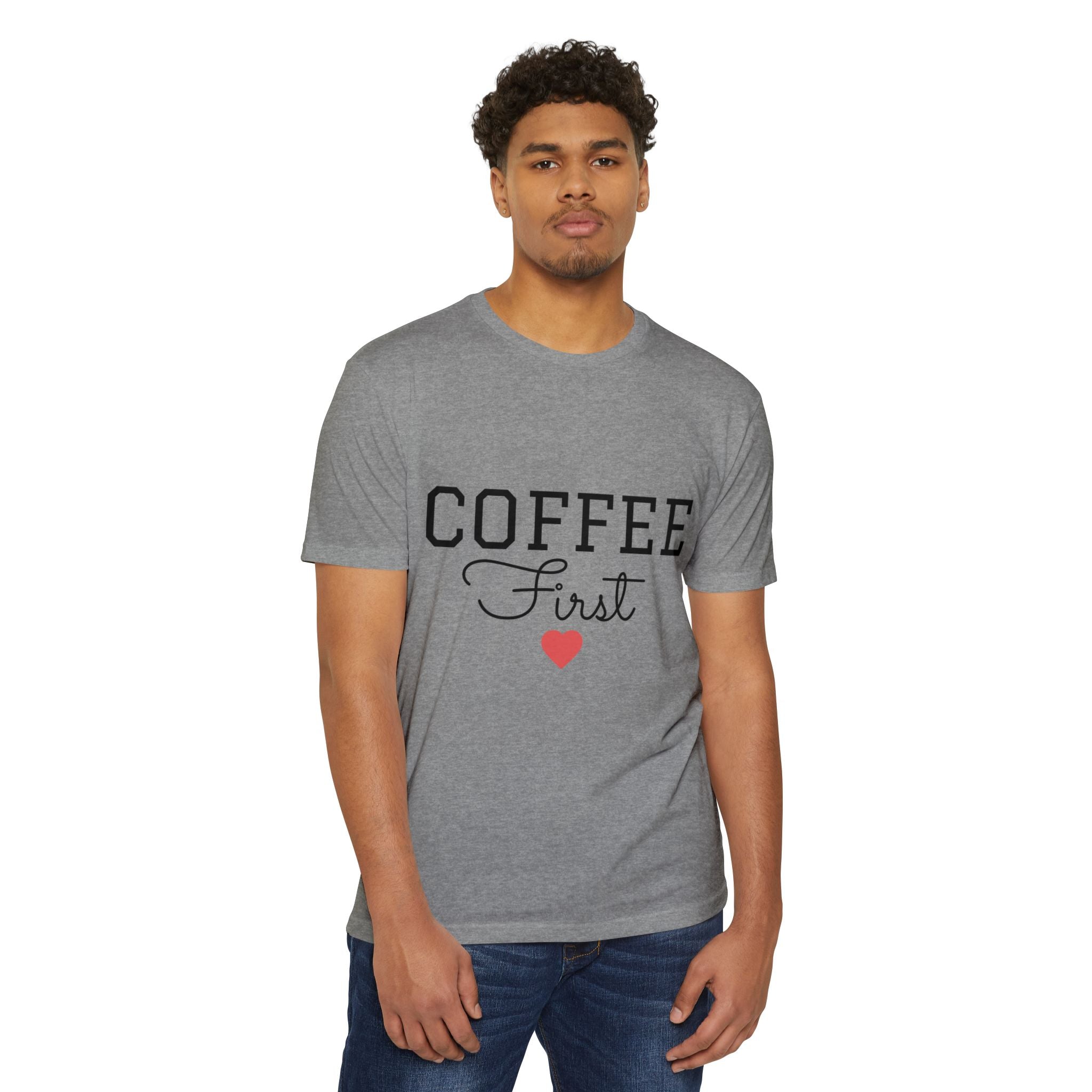 Coffee First T-Shirt