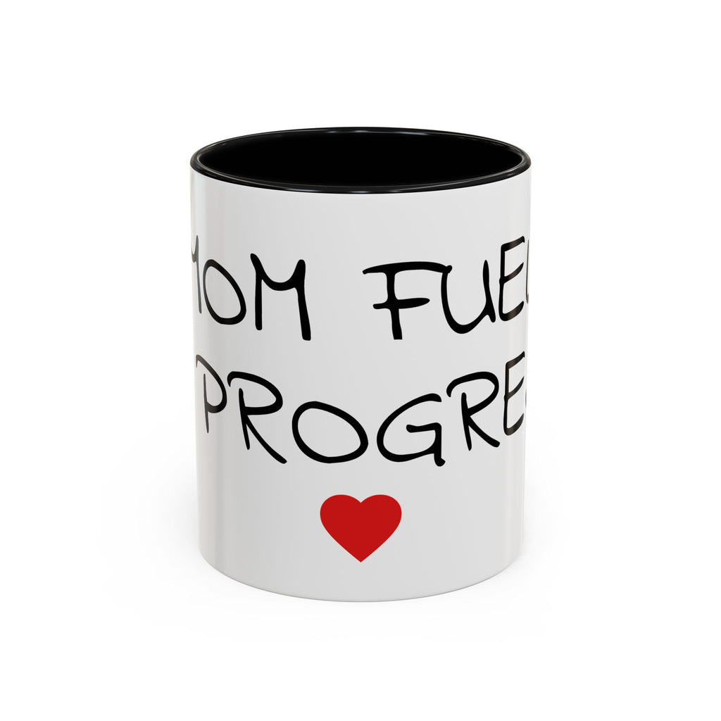 Coffee Mug — "Mom Fuel, Progress" Accent Mug with Heart (11/15oz)