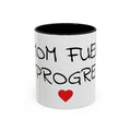 Coffee Mug — "Mom Fuel, Progress" Accent Mug with Heart (11/15oz)