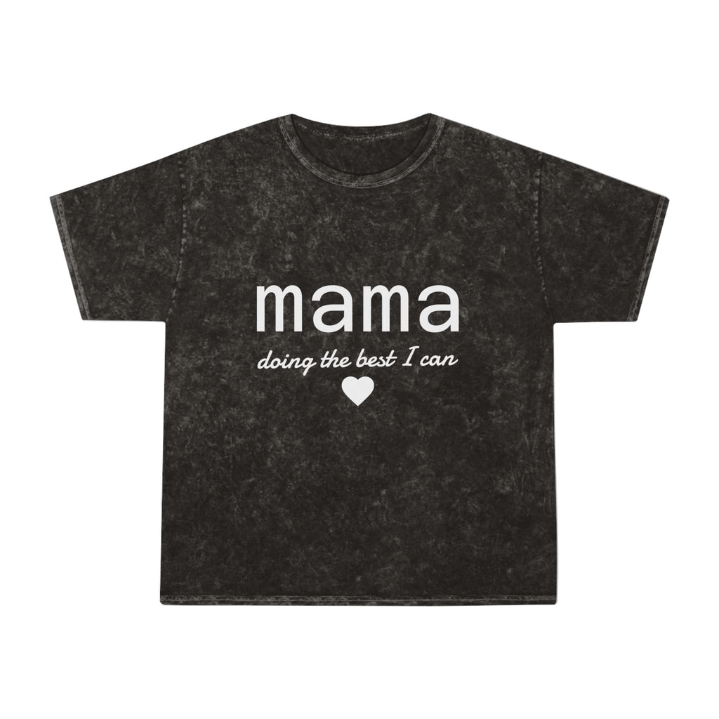 Mama Doing the Best I Can Mineral Wash T-Shirt