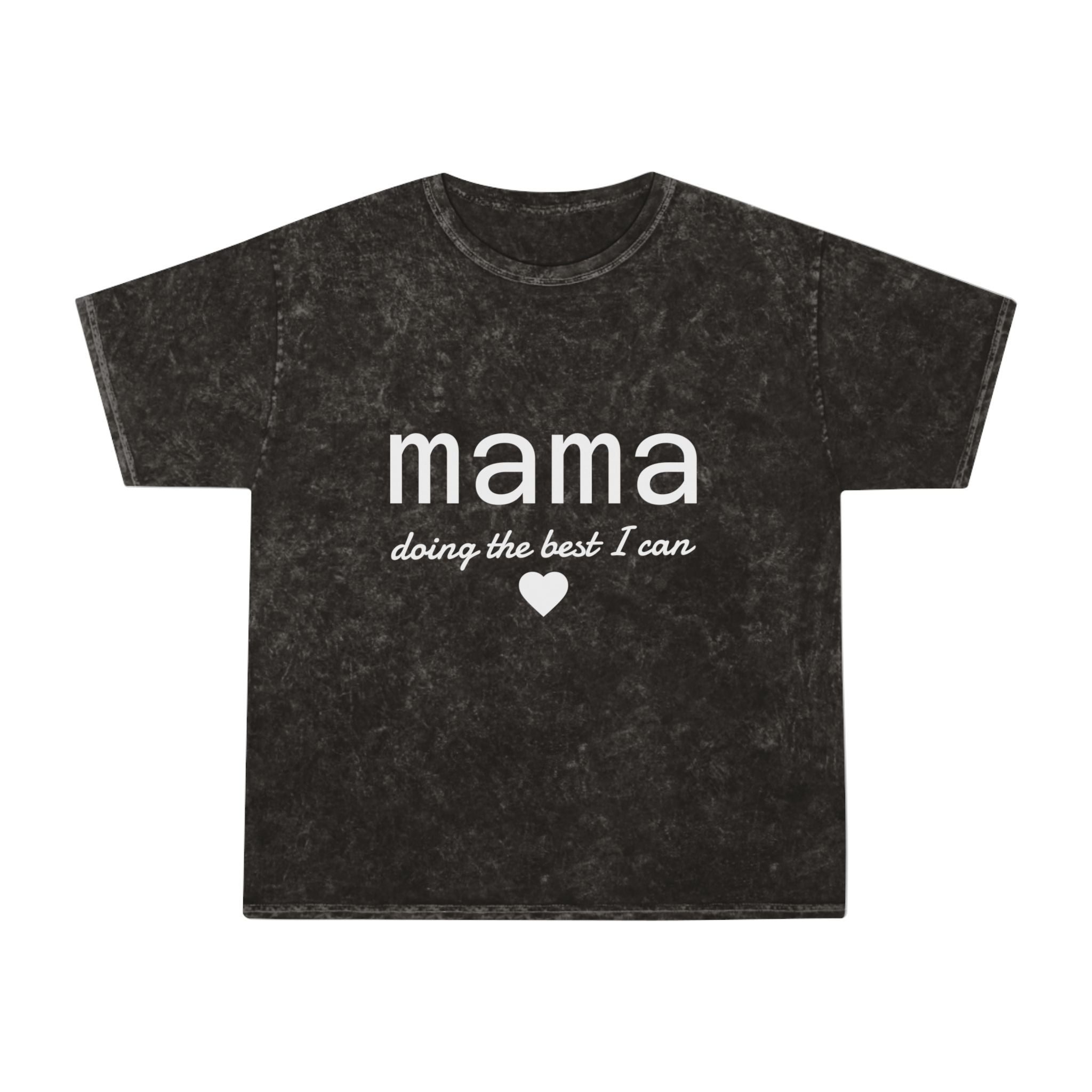 Mama Doing the Best I Can Mineral Wash T-Shirt