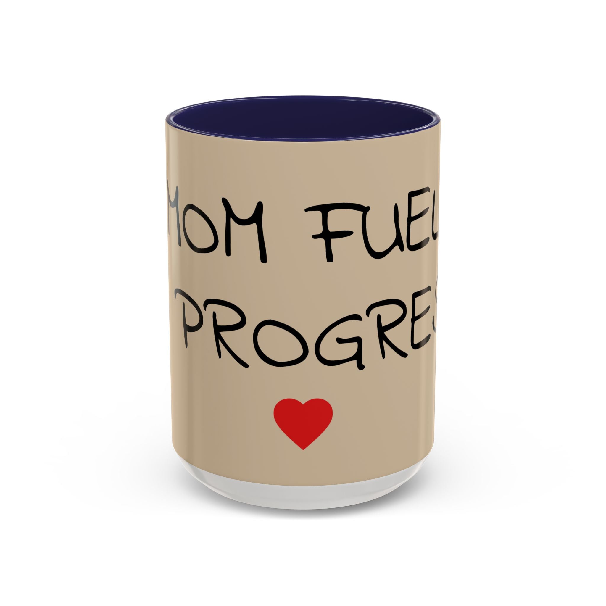 Coffee Mug — "Mom Fuel, Progress" Accent Mug with Heart (11/15oz)