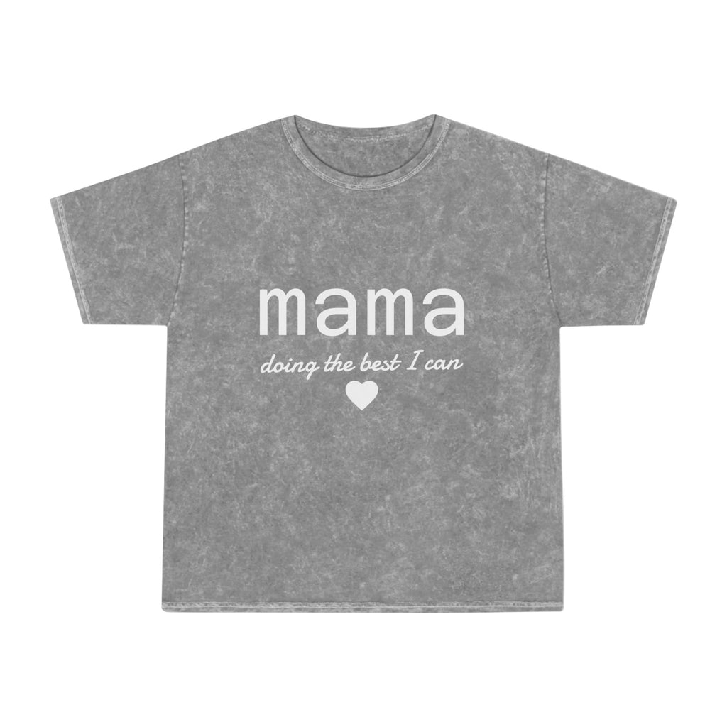 Mama Doing the Best I Can Mineral Wash T-Shirt