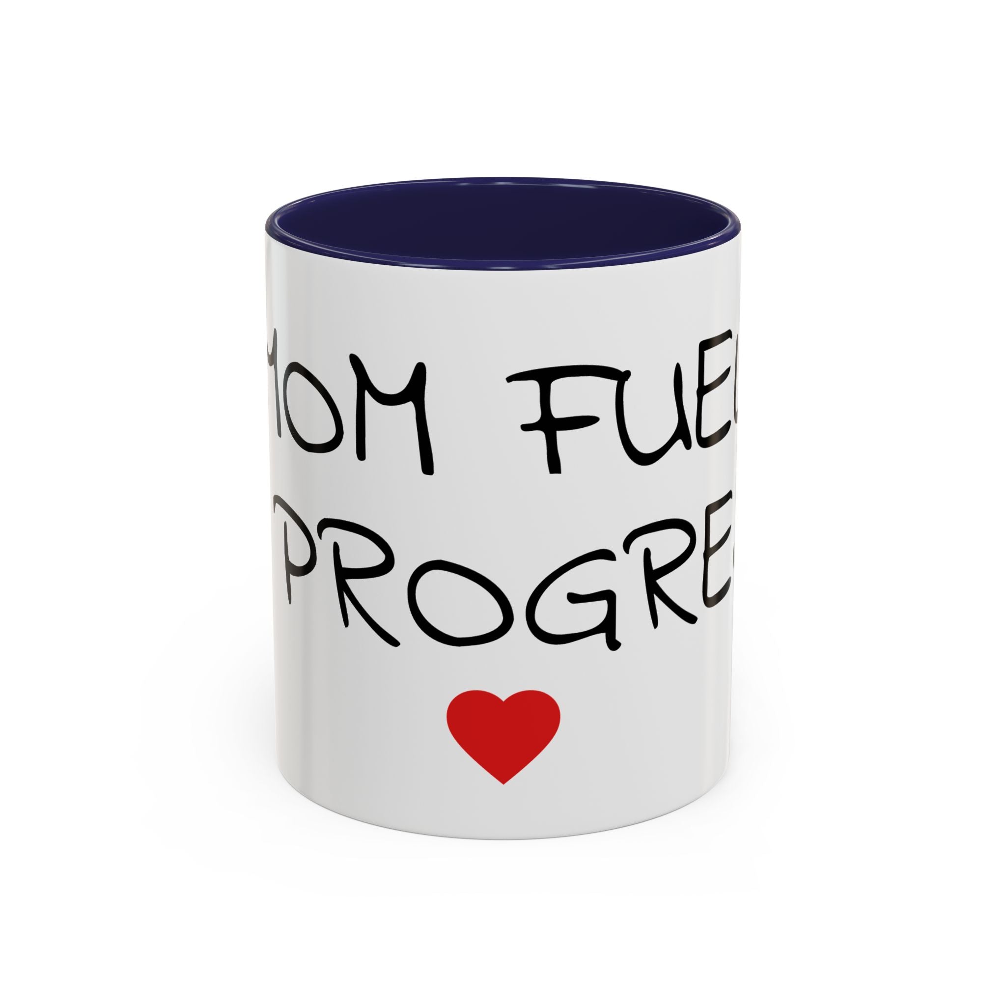 Coffee Mug — "Mom Fuel, Progress" Accent Mug with Heart (11/15oz)